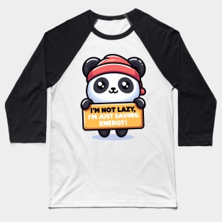 I'm not lazy, I'm just saving energy Baseball T-Shirt